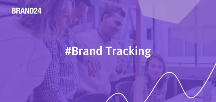 A Complete Guide to Brand Tracking [2024]