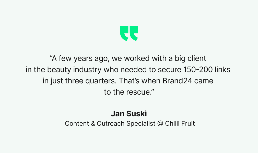 Jan Suski's quote from Chilli Fruit about the media monitoring tool Brand24