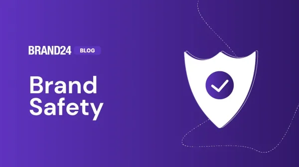 Brand Safety: How to Protect Your Brand Online in 6 Steps