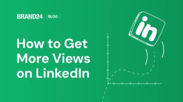 How to Get More Views on LinkedIn? 16 Solid Tips