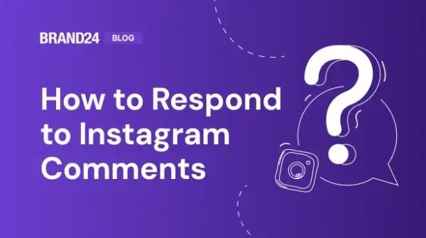 How to Respond to Instagram Comments? 8 Golden Rules