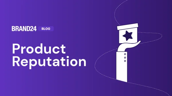 Product Reputation: Strategy, Definition, and Tips [Guide for 2025]